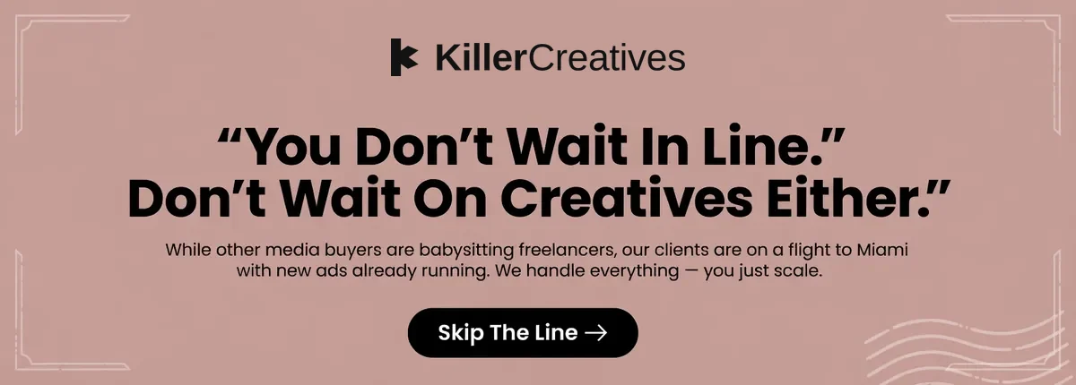 You Don't Wait In Line. Don't Wait On Creatives Either. — KillerCreatives Facebook & TikTok video ad creative #3